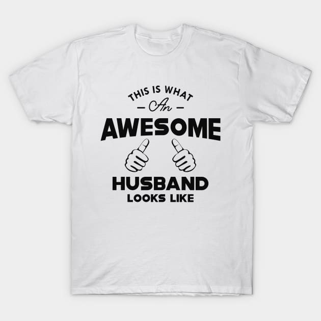 Husband - This is what an awesome husband looks like T-Shirt by KC Happy Shop